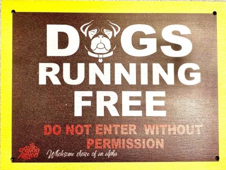 Caution  Warning Aluminium Composite Sign Board   DOGS RUNNING FREE  For Discount