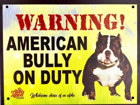 Caution  Warning Aluminium Composite Sign Board   AMERICAN BULLY ON DUTY  on Sale