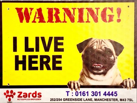 Caution  Warning COREX Sign Board   I LIVE HERE - PUG  Cheap